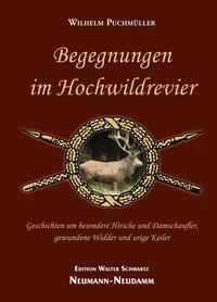 Cover: 9783788815011 | Begegnungen im Hochwildrevier | Wilhelm Puchmüller | Buch | Deutsch