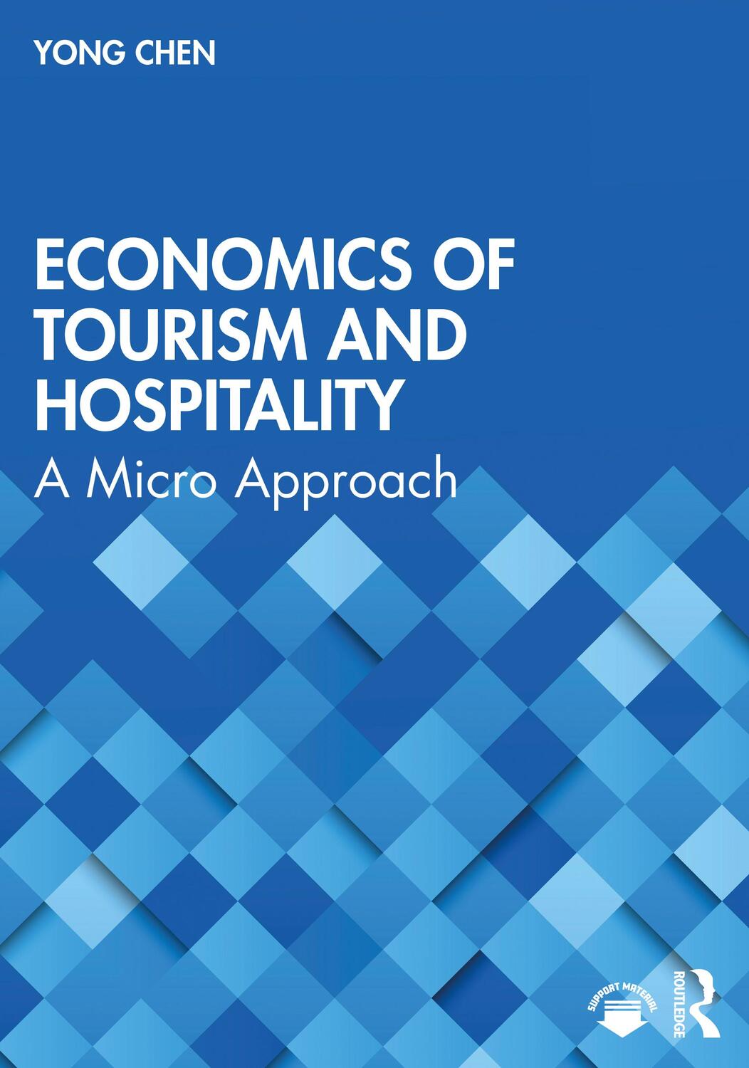 Cover: 9780367897352 | Economics of Tourism and Hospitality | A Micro Approach | Yong Chen