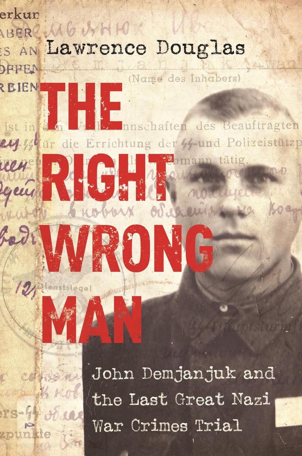 Cover: 9780691178257 | The Right Wrong Man | Lawrence Douglas | Taschenbuch | Englisch | 2018
