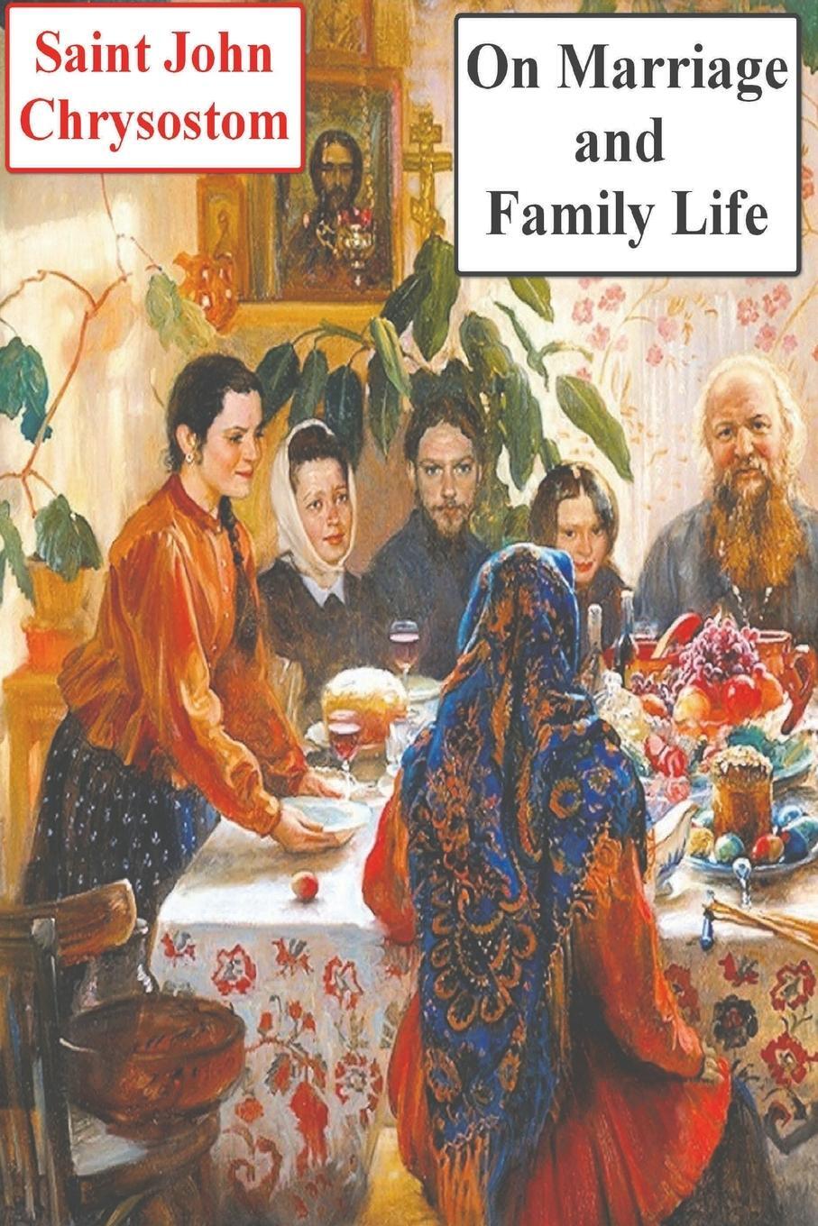 Cover: 9781773237664 | On Marriage and Family Life | Saint John Chrysostom | Taschenbuch