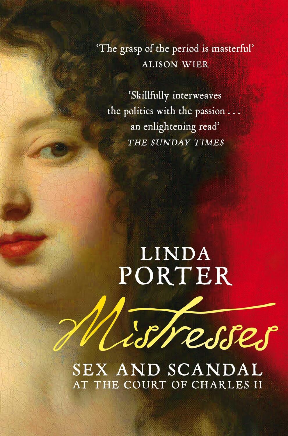 Cover: 9781509877072 | Mistresses | Sex and Scandal at the Court of Charles II | Linda Porter