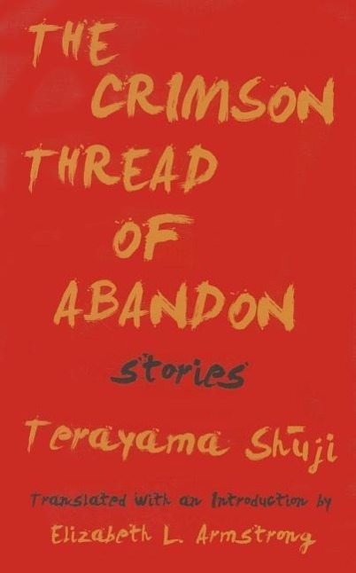 Cover: 9781937385491 | The Crimson Thread of Abandon Stories | Terayama Shuji | Taschenbuch