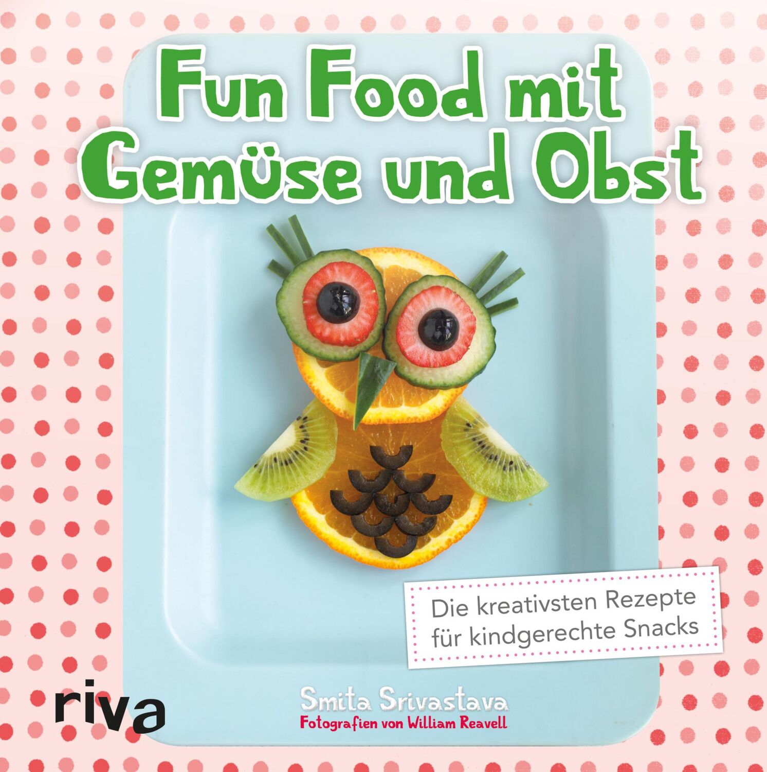 Cover: 9783868839296 | Fun Food mit Gemüse und Obst | Smita Srivastava | Buch | 64 S. | 2016