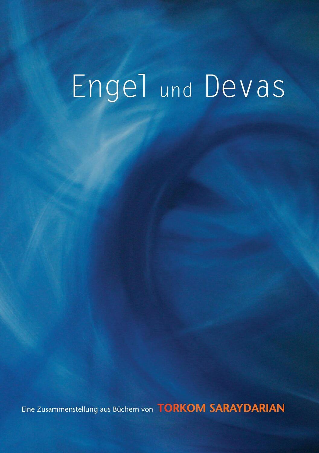 Cover: 9783738655636 | Engel und Devas | Torkom Saraydarian | Taschenbuch | Books on Demand
