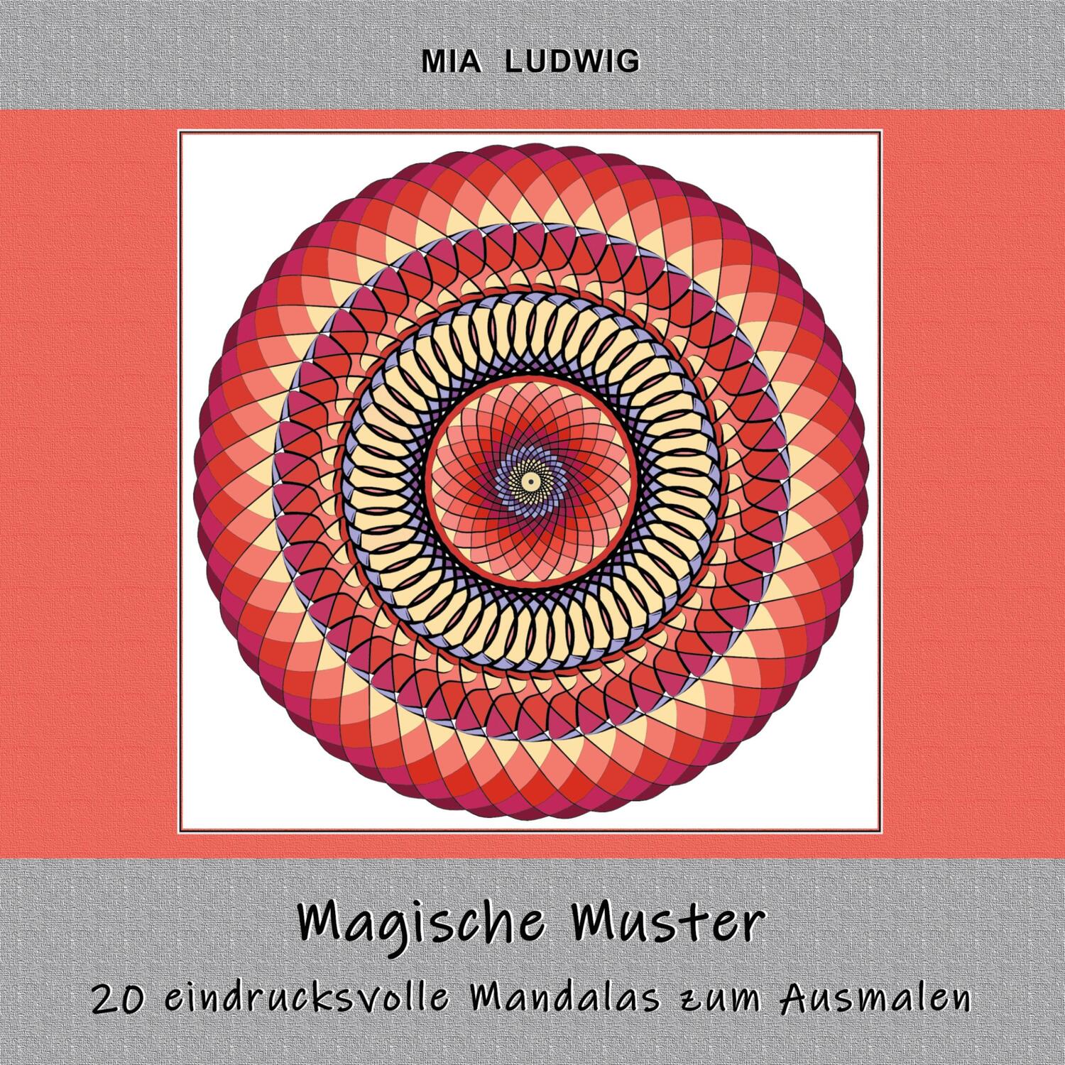 Cover: 9783752684308 | Magische Muster - Malbuch für Erwachsene | Mia Ludwig | Taschenbuch