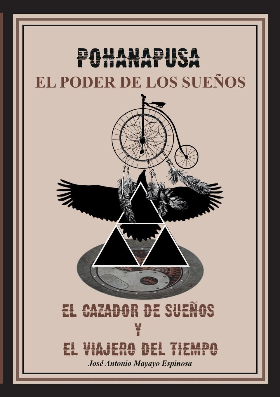 Cover: 9788461785452 | POHANAPUSA (El Poder de los Sueños) | José A. Mayayo Espinosa | Buch