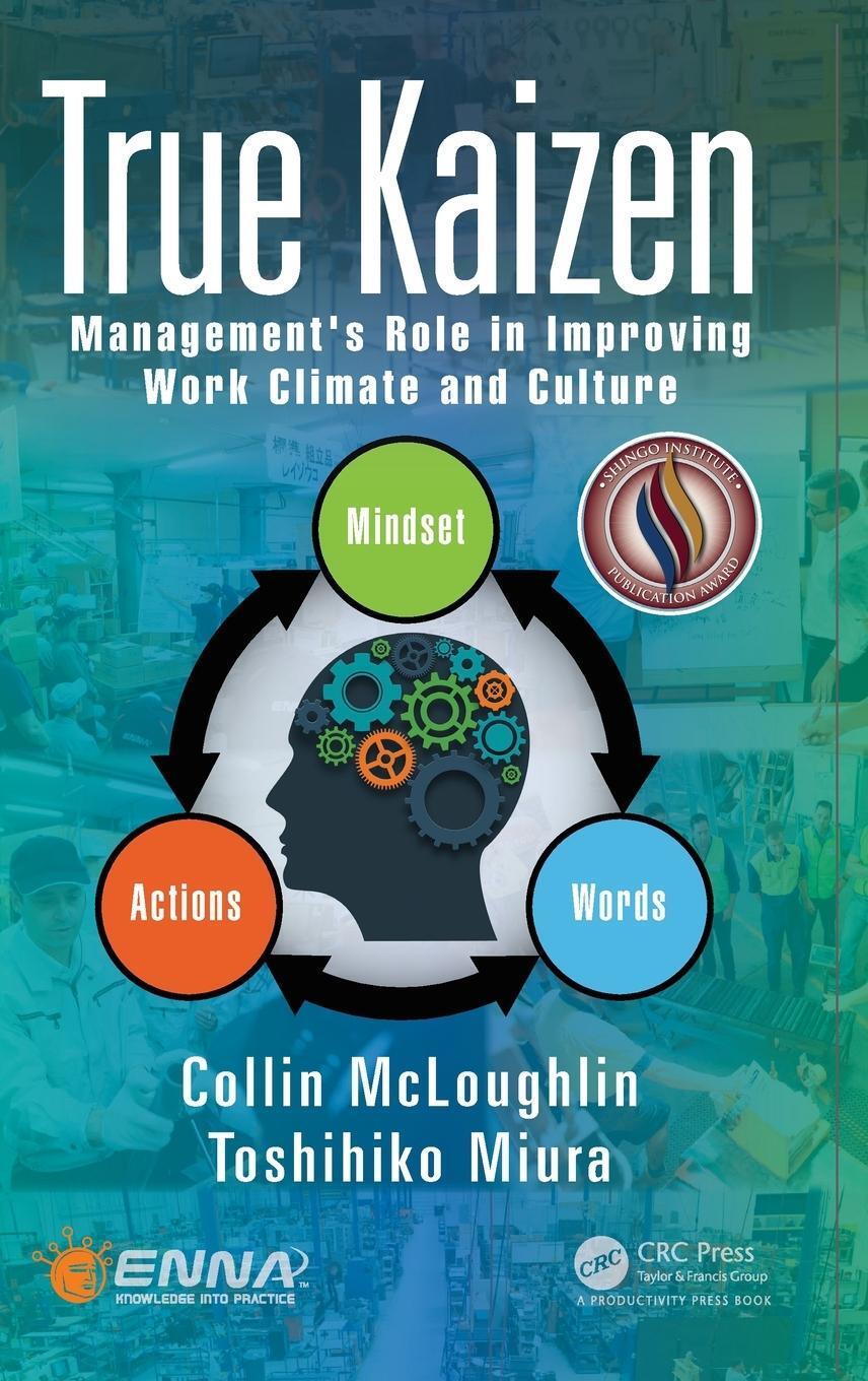 Cover: 9781138745421 | True Kaizen | Management's Role in Improving Work Climate and Culture