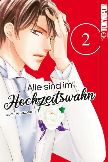 Cover: 9783842070295 | Alle sind im Hochzeitswahn 02 | Izumi Miyazono | Taschenbuch | 192 S.