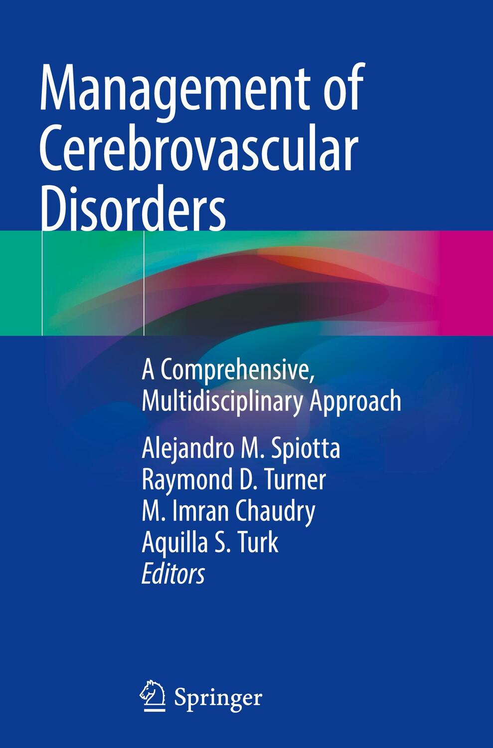 Cover: 9783319990156 | Management of Cerebrovascular Disorders | Alejandro M. Spiotta (u. a.)