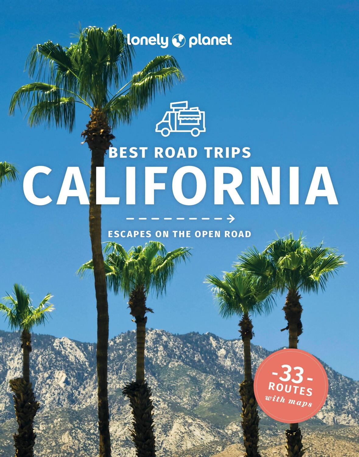 Cover: 9781838691615 | Lonely Planet Best Road Trips California | Lonely Planet (u. a.)