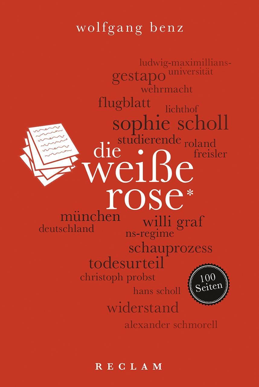 Cover: 9783150204504 | Die Weiße Rose. 100 Seiten | Wolfgang Benz | Taschenbuch | Broschiert