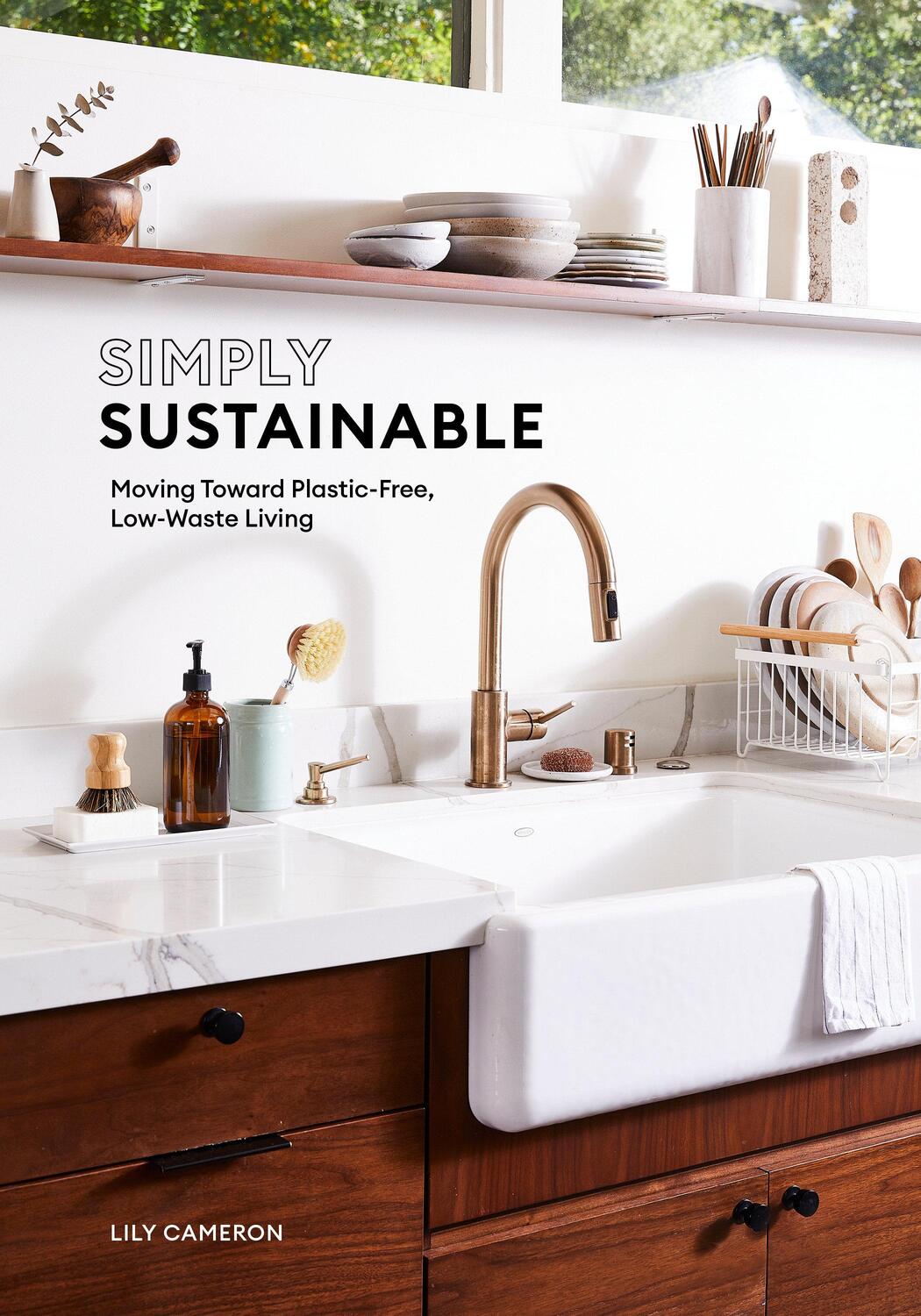 Cover: 9781984859136 | Simply Sustainable | Moving Toward Plastic-Free, Low-Waste Living