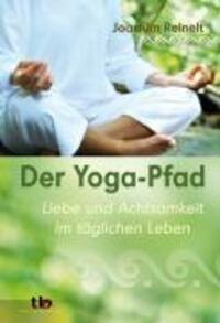 Cover: 9783894274887 | Der Yoga-Pfad | Liebe und Achtsamkeit im täglichen Leben | Reinelt
