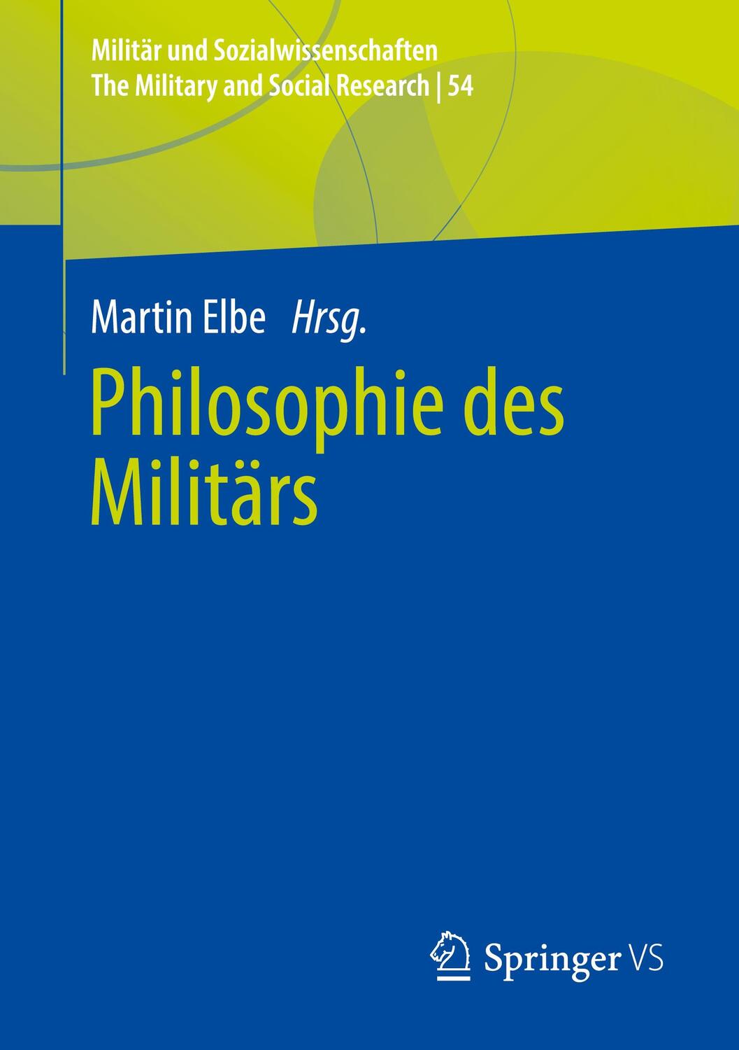 Cover: 9783658356453 | Philosophie des Militärs | Martin Elbe | Taschenbuch | Paperback