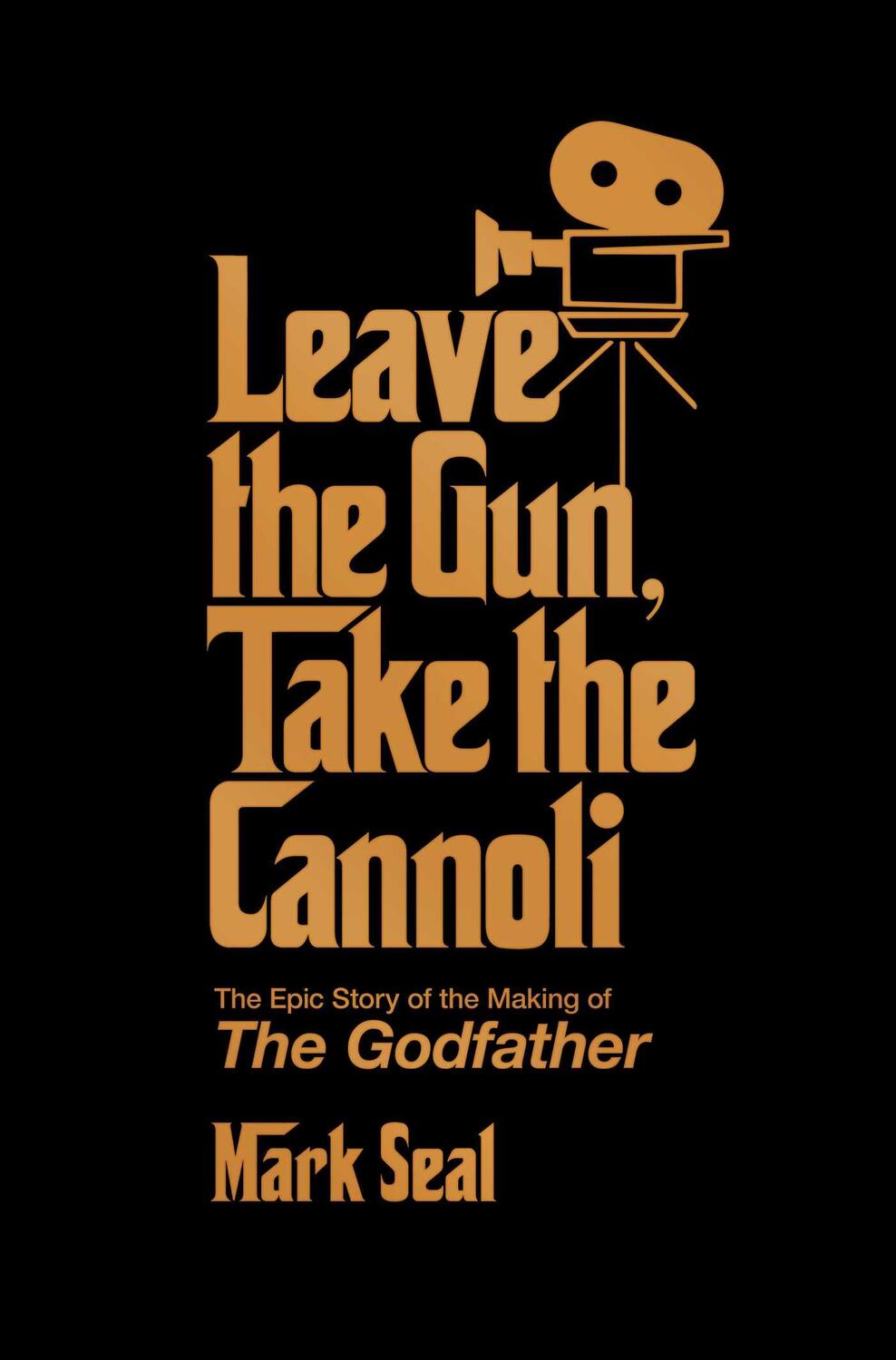 Cover: 9781982158590 | Leave the Gun, Take the Cannoli: The Epic Story of the Making of...