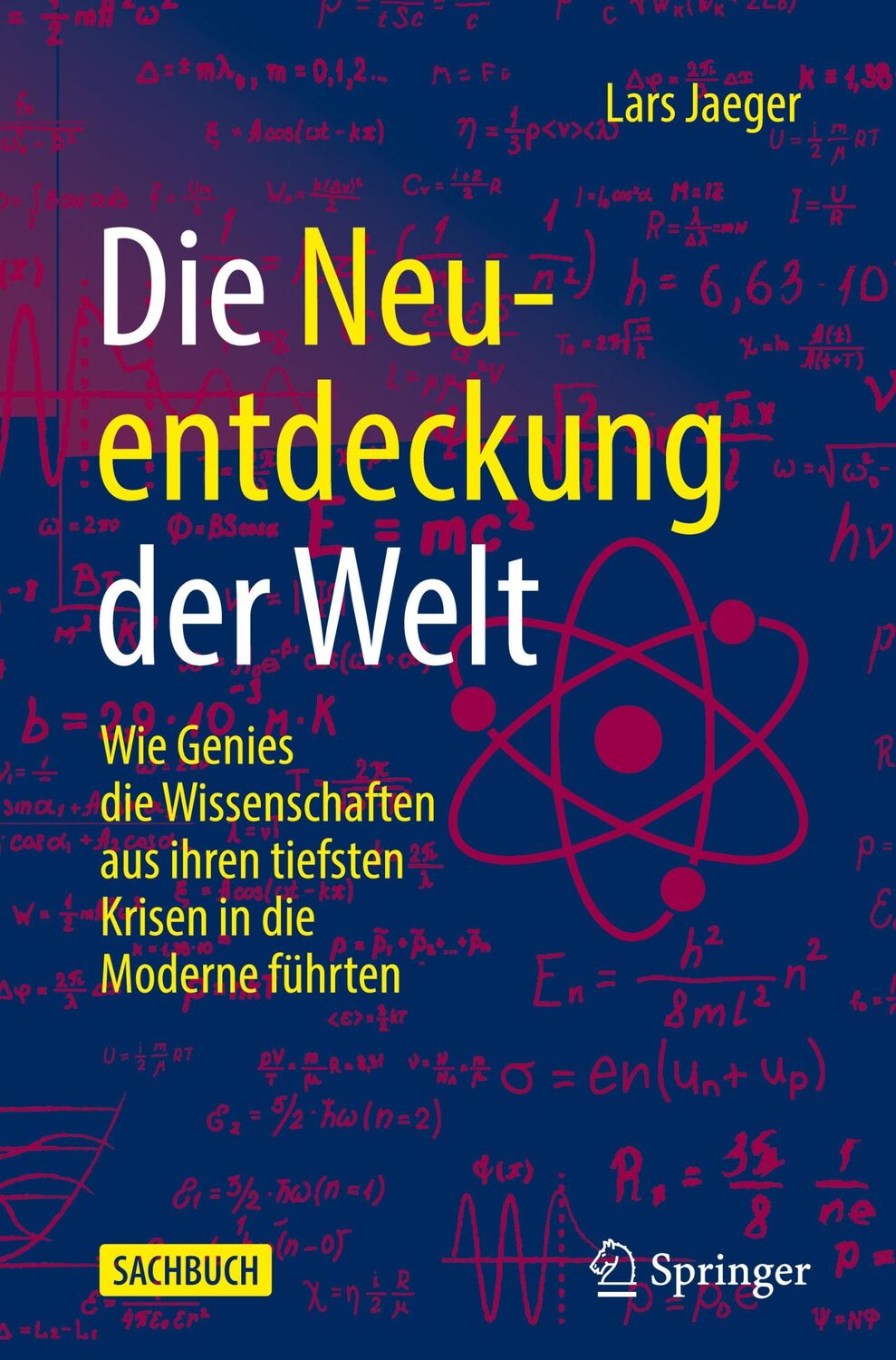 Cover: 9783662653852 | Die Neuentdeckung der Welt | Lars Jaeger | Buch | XIII | Deutsch