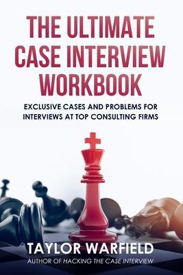 Cover: 9781733338103 | The Ultimate Case Interview Workbook | Taylor Warfield | Taschenbuch