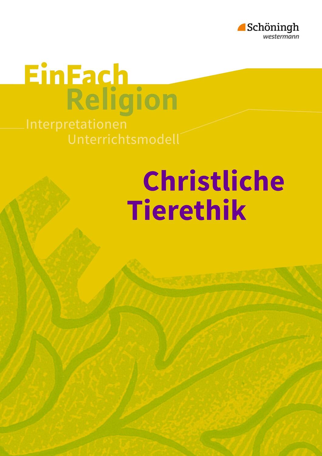 Cover: 9783140536196 | Tierethik. EinFach Religion Unterrichtsmodelle | Taschenbuch | 84 S.