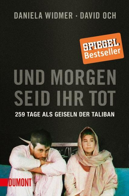 Cover: 9783832163044 | Und morgen seid ihr tot | 259 Tage als Geiseln der Taliban | Buch