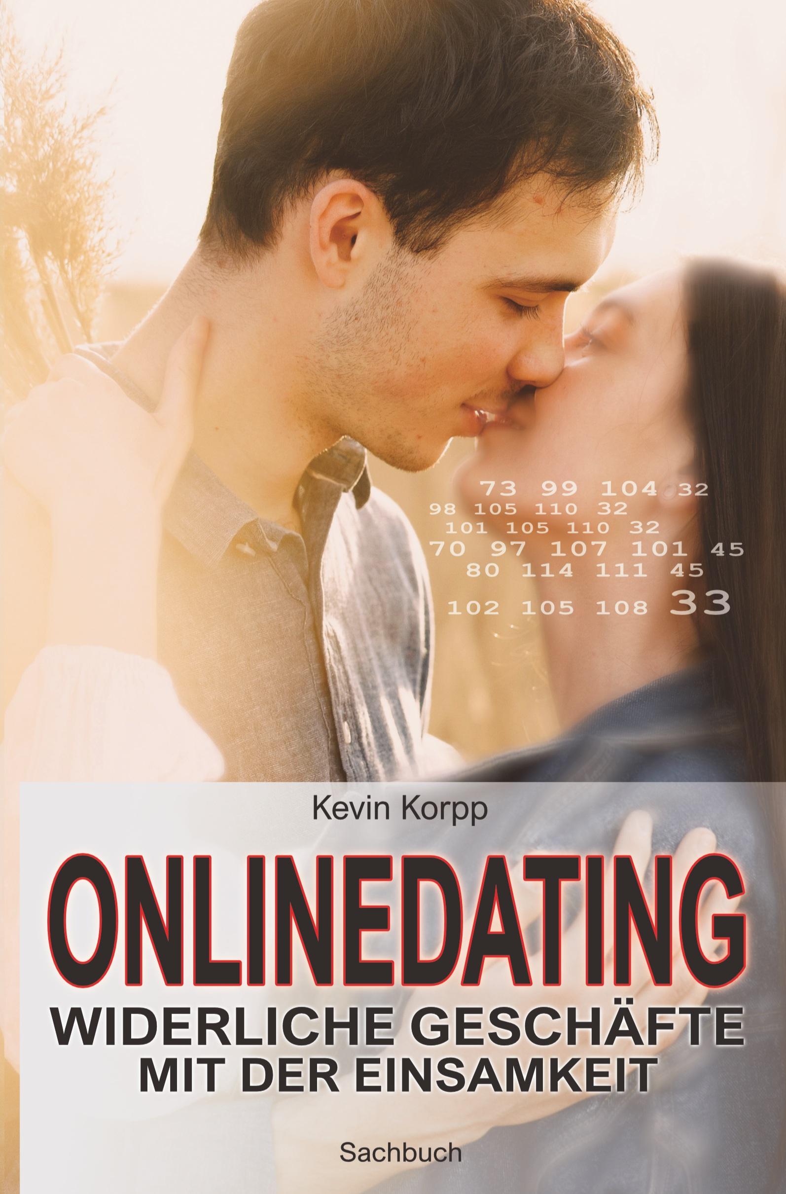 Cover: 9783757965761 | Onlinedating | Widerliche Geschäfte mit der Einsamkeit | Kevin Korpp