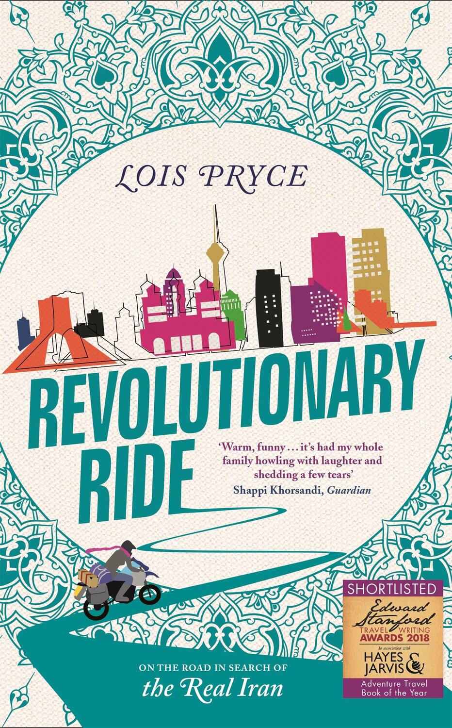 Cover: 9781473669987 | Revolutionary Ride | On the Road in Search of the Real Iran | Pryce
