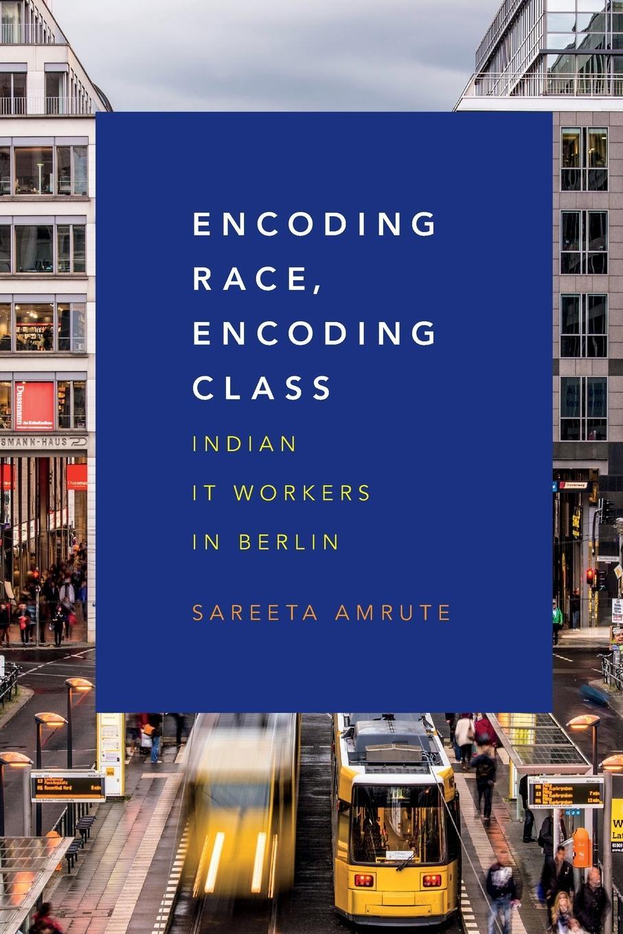 Cover: 9780822361350 | Encoding Race, Encoding Class | Indian IT Workers in Berlin | Amrute