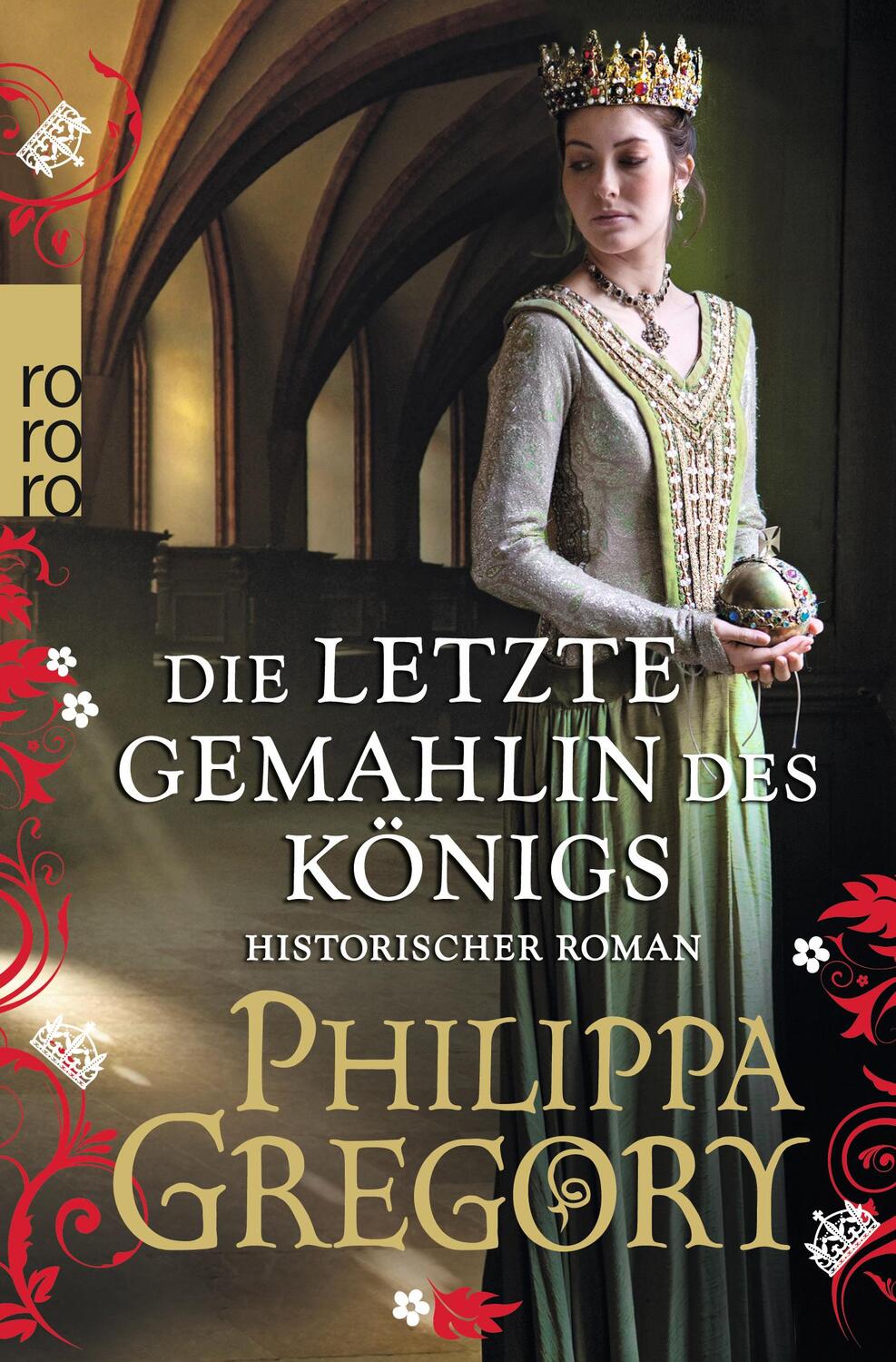 Cover: 9783499272202 | Die letzte Gemahlin des Königs | Philippa Gregory | Taschenbuch | 2016