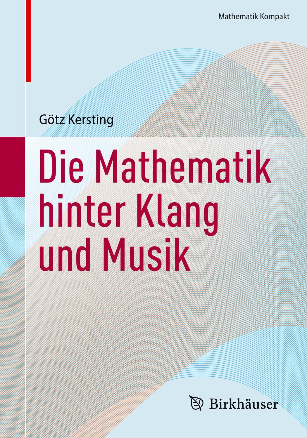 Cover: 9783031316395 | Die Mathematik hinter Klang und Musik | Götz Kersting | Taschenbuch