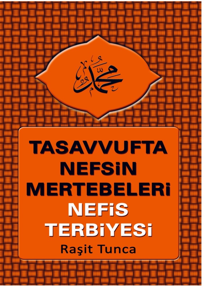 Cover: 9789403711546 | Tasavvufta Nefsin Mertebeleri ve Nefis Terbiyesi | Nefis Terbiyesi