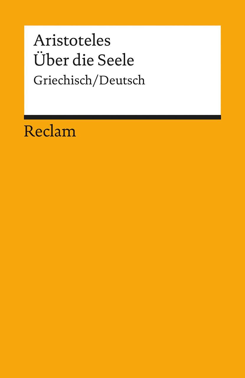 Cover: 9783150186022 | De anima / Über die Seele | Griechisch/Deutsch | Aristoteles | Buch