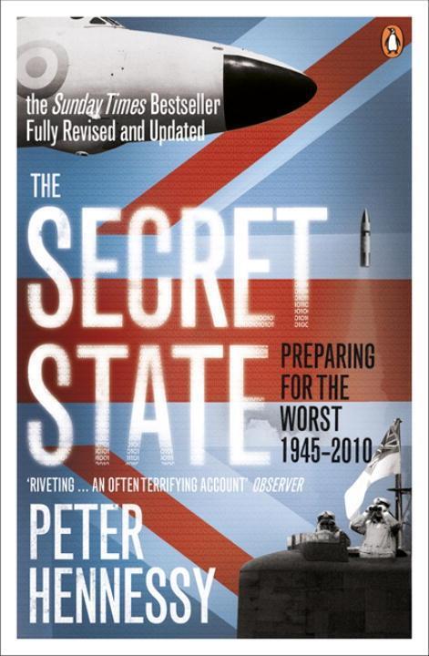 Cover: 9780141044699 | The Secret State | Preparing For The Worst 1945 - 2010 | Hennessy