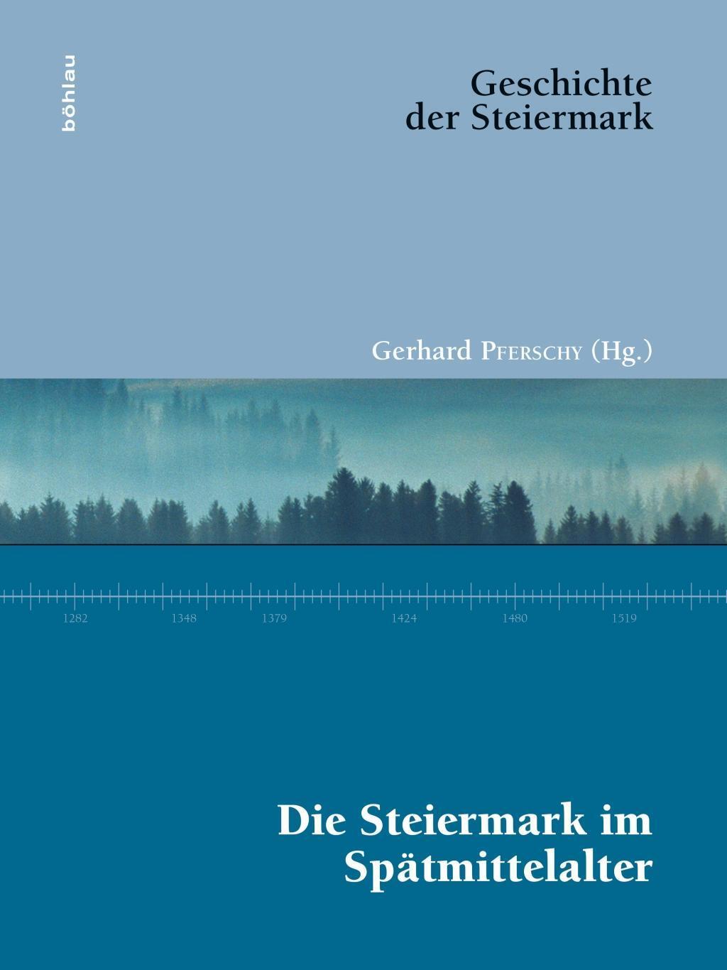 Cover: 9783205206453 | Die Steiermark im Spätmittelalter | Geschichte der Steiermark 4 | Buch
