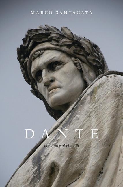 Cover: 9780674984066 | Dante | The Story of His Life | Marco Santagata | Taschenbuch | 2018