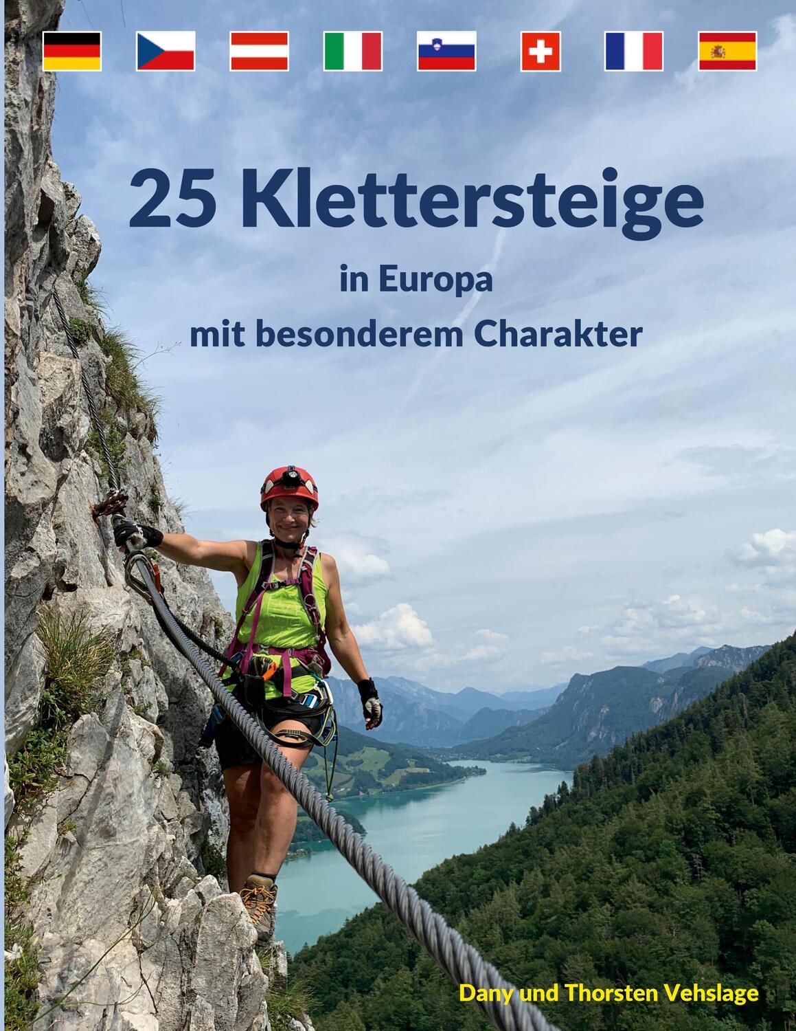 Cover: 9783756204151 | 25 Klettersteige in Europa mit besonderem Charakter | Vehslage (u. a.)