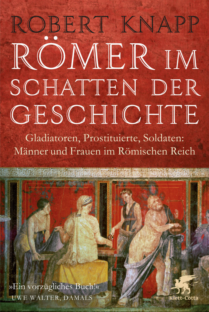 Cover: 9783608960389 | Römer im Schatten der Geschichte | Robert Knapp | Taschenbuch | 2016