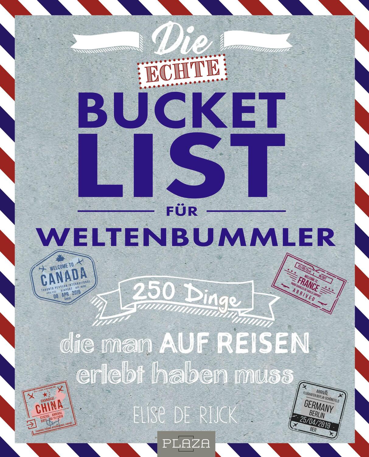 Cover: 9783958439887 | Die echte Bucket List für Weltenbummler | Elise de Rijck | Taschenbuch