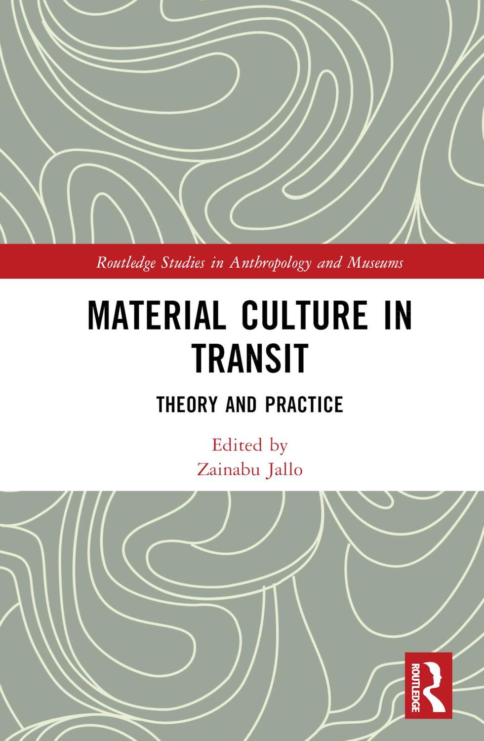 Cover: 9781032223872 | Material Culture in Transit | Theory and Practice | Zainabu Jallo