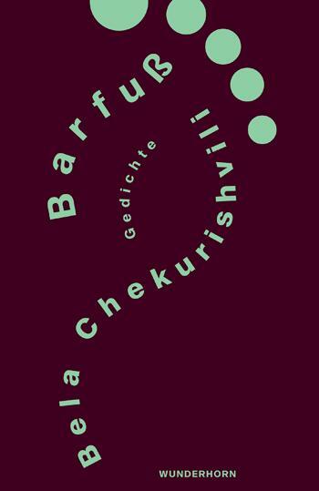 Cover: 9783884235935 | Barfuß | Gedichte | Bela Chekurishvili | Taschenbuch | 96 S. | Deutsch