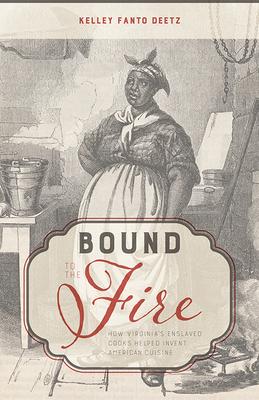 Cover: 9780813198545 | Bound to the Fire | Kelley Fanto Deetz | Taschenbuch | Englisch | 2024