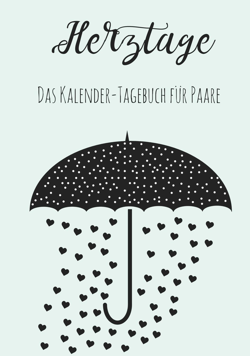 Cover: 9783743152977 | Herztage: Das Kalender-Tagebuch für Paare | Nicole Neuberger | Buch