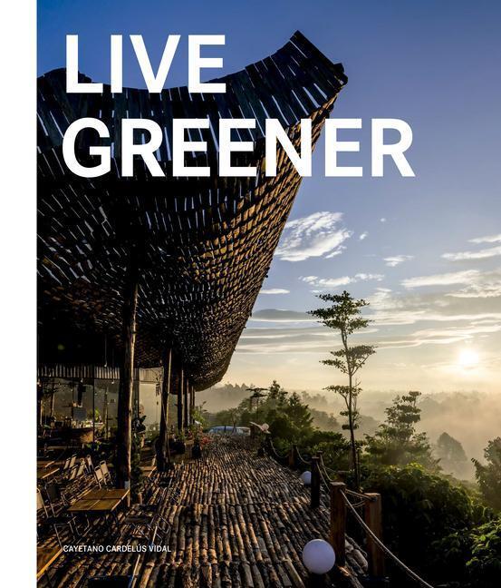 Cover: 9788499366586 | Live Greener | Cayetano Cardelius | Buch | Englisch | 2023