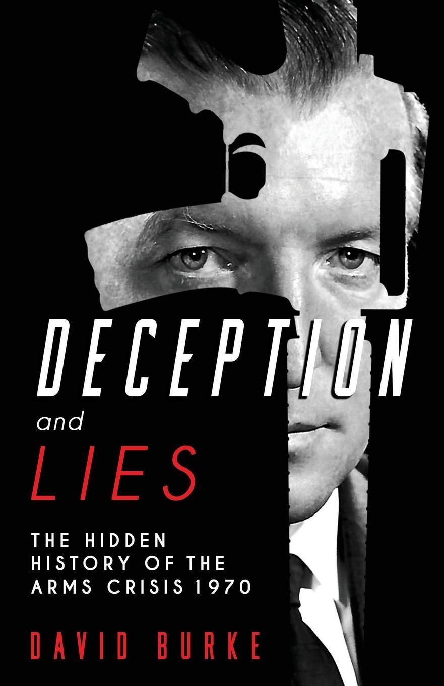 Cover: 9781781177877 | Deception and Lies | The Hidden History of the Arms Crisis | Burke
