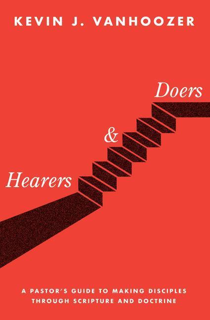 Cover: 9781683591344 | Hearers and Doers | Kevin J Vanhoozer | Buch | Englisch | 2019