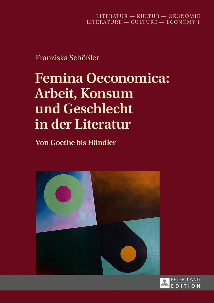 Cover: 9783631716632 | Femina Oeconomica: Arbeit, Konsum und Geschlecht in der Literatur