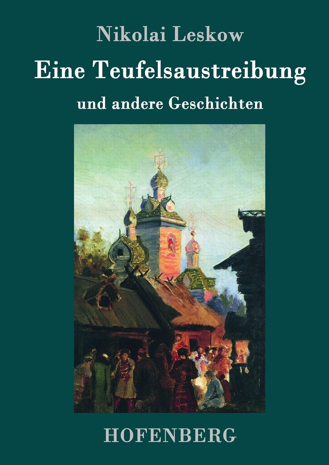 Cover: 9783743703681 | Eine Teufelsaustreibung | und andere Geschichten | Nikolai Leskow