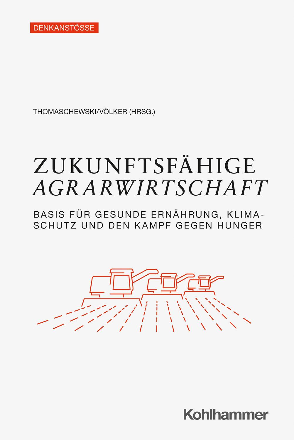 Cover: 9783170405707 | Zukunftsfähige Agrarwirtschaft | Dieter Thomaschewski (u. a.) | Buch