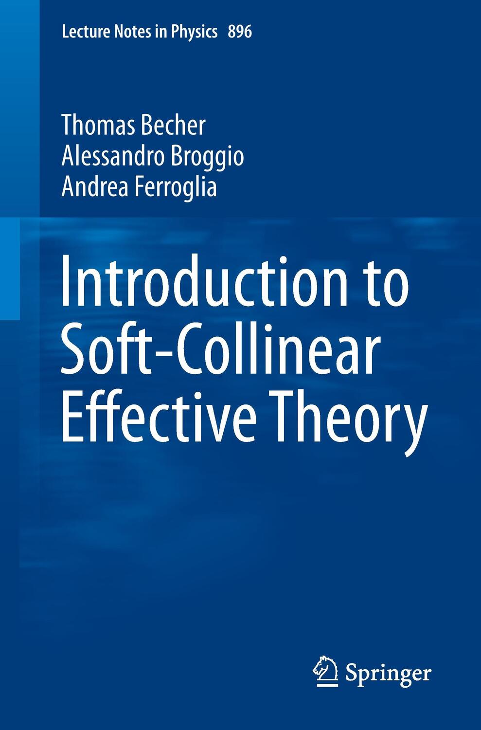 Cover: 9783319148472 | Introduction to Soft-Collinear Effective Theory | Becher (u. a.)