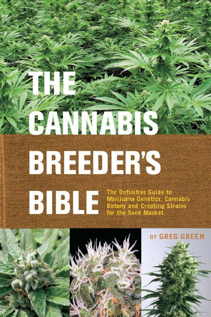 Cover: 9781931160278 | The Cannabis Breeder's Bible | Greg Green | Taschenbuch | Englisch