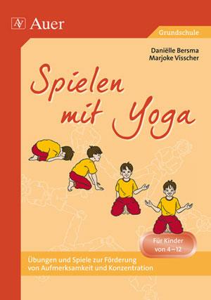 Cover: 9783403036944 | Spielen mit Yoga | Für Kinder von 4 bis 12 Jahren (1. bis 6. Klasse)