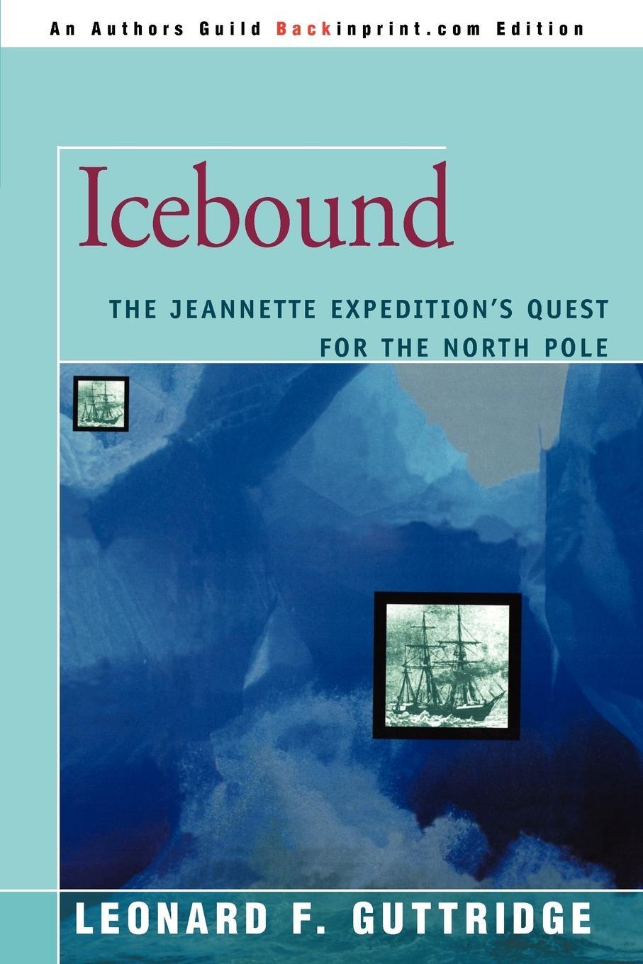 Cover: 9780595409815 | Icebound | The Jeannette Expedition's Quest for the North Pole | Buch